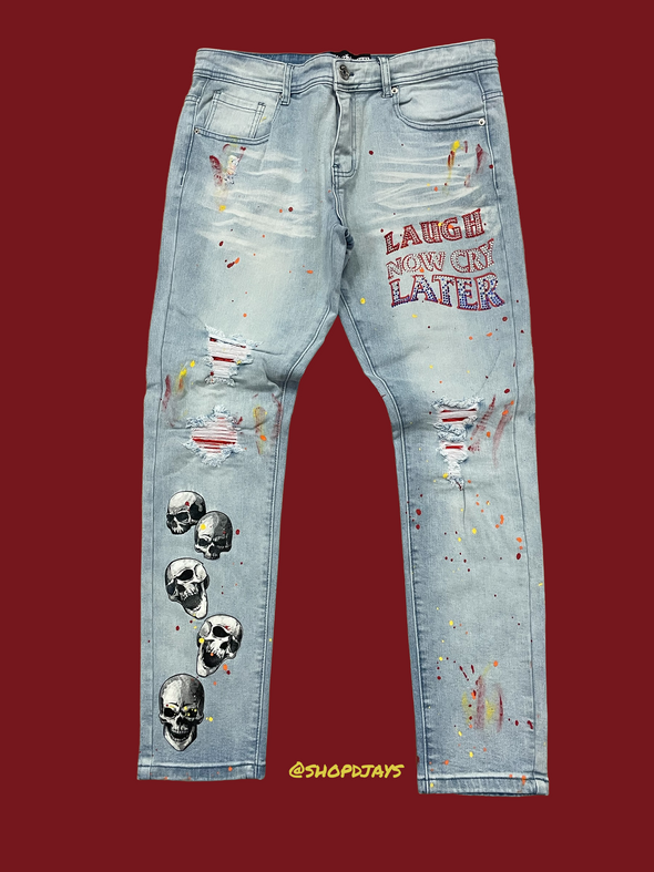 Laugh Now Cry Later Jeans- MD0202
